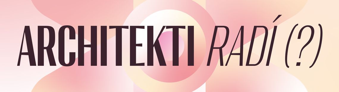 A 64 / Architekti radí (?): Závěrečná diskuze