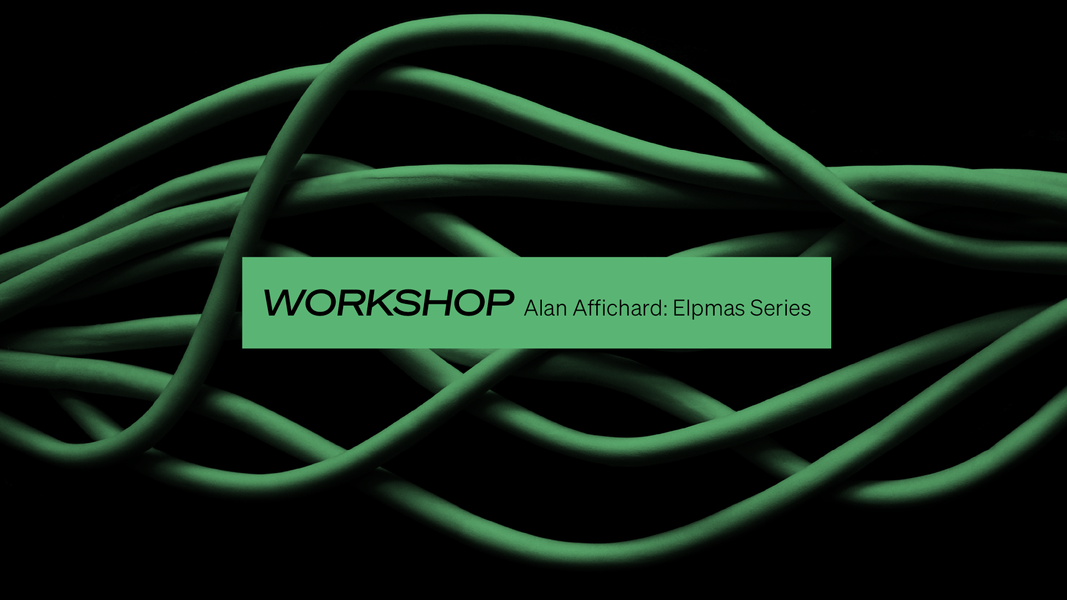 W 25 / Alan Affichard: Elpmas Series / sound workshop