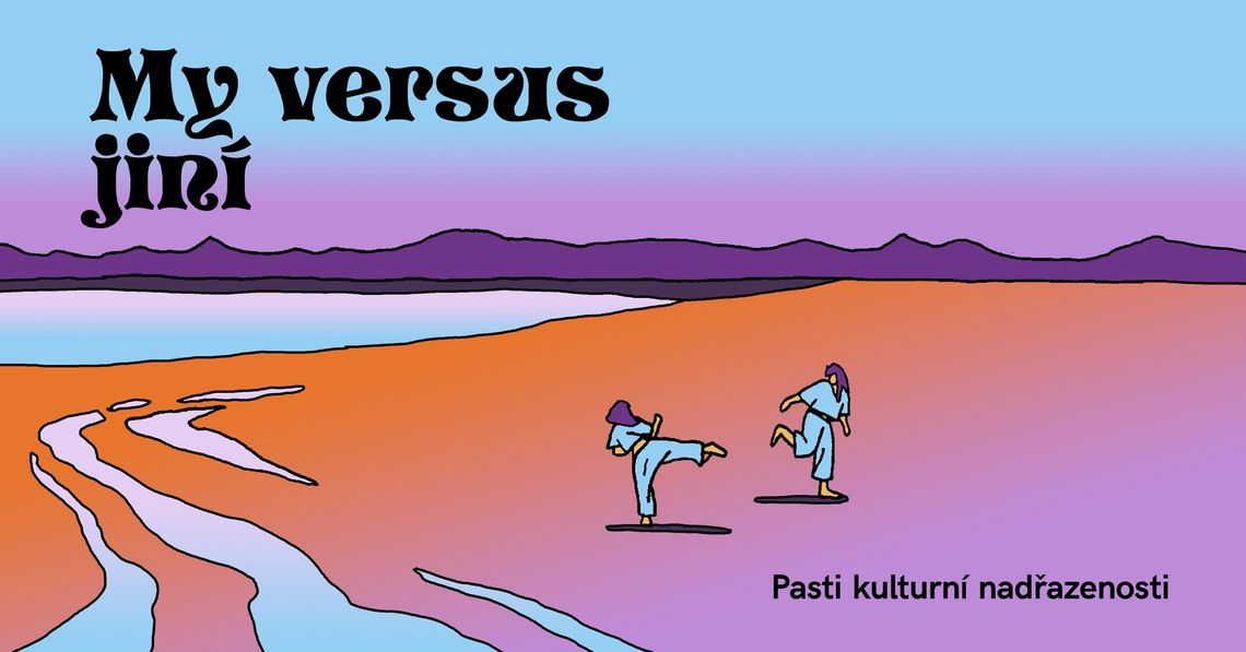 D 19/Breaking Barriers: My versus jiní - pasti kulturní nadřazenosti